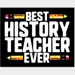 Best History Teacher Ever Posters and Art